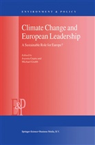 M. J. Grubb, M.J. Grubb, Michael Grubb, Gupta, J Gupta, J. Gupta... - Climate Change and European Leadership