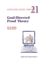 Dov Gabbay, Dov M Gabbay, Dov M. Gabbay, N Olivetti, N. Olivetti, Nicola Olivetti - Goal-Directed Proof Theory