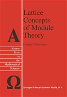 Grigore Calugareanu - Lattice Concepts of Module Theory