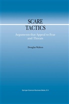 Douglas Walton - Scare Tactics