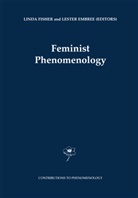 Embree, Embree, Lester Embree, Lind Fisher, Linda Fisher - Feminist Phenomenology
