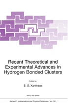 S Xantheas, S S Xantheas, S. S. Xantheas, S.S. Xantheas - Recent Theoretical and Experimental Advances in Hydrogen Bonded Clusters