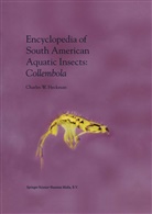 Charles W Heckman, Charles W. Heckman - Encyclopedia of South American Aquatic Insects: Collembola