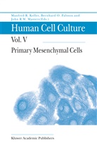 F. Koller, Manfred R. Koller, John Masters, John R. W. Masters, Bernhar Ø Palsson, Bernhard Ø Palsson... - Primary Mesenchymal Cells