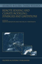 Marti Beniston, Martin Beniston, M Verstraete, M Verstraete, Michel M. Verstraete - Remote Sensing and Climate Modeling: Synergies and Limitations