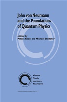 Miklos Redei, Mikló Rédei, Miklós Rédei, Michael Stoeltzner, Stöltzner, Stöltzner... - John von Neumann and the Foundations of Quantum Physics