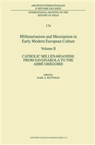 Kar A Kottman, Karl A Kottman, Karl A. Kottman - Millenarianism and Messianism in Early Modern European Culture