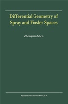 Zhongmin Shen, Zhongmin Shen, Zhongmin Shen - Differential Geometry of Spray and Finsler Spaces