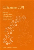 M. -Z. Asfari, M.-Z. Asfari, Zouhair Asfari, Volke Böhmer, Volker Böhmer, J. Harrowfield... - Calixarenes 2001