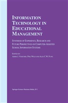 A Fung, A. Fung, Alex C. W. Fung, A. J. Visscher, A.J. Visscher, Adrie J. Visscher... - Information Technology in Educational Management