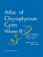 John R. Glew, John P Smol, John P. Smol, A Wilkinson, A N Wilkinson, A. N. Wilkinson... - Atlas of Chrysophycean Cysts. Vol.II