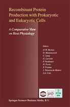 J. A. Cole, J.A. Cole, C. Lang, Christine Lang, C Lang et al, G. Larsson... - Recombinant Protein Production with Prokaryotic and Eukaryotic Cells. A Comparative View on Host Physiology