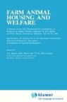 J A C MacCormack, M. R. Baxter, M.R. Baxter, S. H. Baxter, S.H. Baxter, J. A. C. MacCormack... - Farm Animal Housing and Welfare