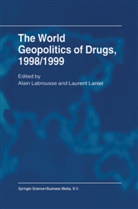 Alan Labrousse, Laurent Laniel, A. Block, Alai Labrousse, Alain Labrousse, Laniel... - The World Geopolitics of Drugs, 1998/1999