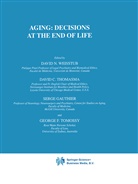 Davi C Thomasma, David C Thomasma, S. Gauthier, Serge Gauthier, S Gauthier et al, David C. Thomasma... - Aging: Decisions at the End of Life