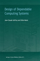 J Geffroy, J C Geffroy, J. C. Geffroy, J.C. Geffroy, G Motet, G. Motet... - Design of Dependable Computing Systems