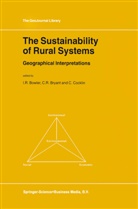 I. R. Bowler, I.R. Bowler, Ian Bowler, Ian R. Bowler, C. R. Bryant, C.R. Bryant... - The Sustainability of Rural Systems