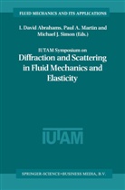 Pau A Martin, Paul A Martin, I. David Abrahams, Michael J Simon, Paul A Martin, Paul A. Martin... - IUTAM Symposium on Diffraction and Scattering in Fluid Mechanics and Elasticity