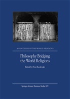 Koslowski, P Koslowski, P. Koslowski, Peter Koslowski - Philosophy Bridging the World Religions
