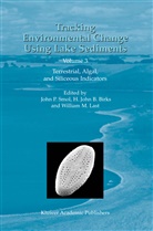 H. J. Birks, H. John B. Birks, H.J. Birks, J Birks, H J Birks, William M. Last... - Tracking Environmental Change Using Lake Sediments