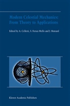 A. Celletti, Alessandra Celletti, S. Ferraz-Mello, Sylvi Ferraz-Mello, Sylvio Ferraz-Mello, J. Henrard... - Modern Celestial Mechanics: From Theory to Applications