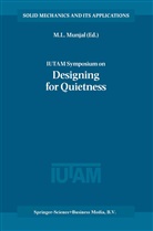MANOHA LAL Munjal, MANOHAR LAL Munjal, M. L. Munjal, M.L. Munjal, MANOHAR LAL MUNJAL - IUTAM Symposium on Designing for Quietness