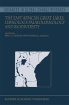 Eri O Odada, Eric O Odada, O Olago, O Olago, Eric O. Odada, Daniel O. Olago - The East African Great Lakes: Limnology, Palaeolimnology and Biodiversity