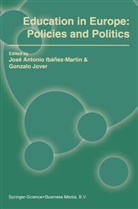 Jos Antonio Ibáñez-Martín, José Antonio Ibáñez-Martín, Jos Antonio Ib Ez-Mart N., Jose Antonio Ibanez-Martin, José Antonio Ibáñez-Martín, JOVER... - Education in Europe: Policies and Politics