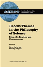 Clarke, S Clarke, S. Clarke, D Lyons, D Lyons, T. D. Lyons... - Recent Themes in the Philosophy of Science