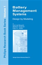 H Bergveld, H J Bergveld, H. J. Bergveld, H.J. Bergveld, Henk Jan Bergveld, W Kruijt... - Battery Management Systems