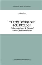 L Decock, L. Decock, Lieven Decock - Trading Ontology for Ideology