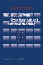 José A Rodríguez-Lallena, Carles M. Cuadras, Jose Fortiana, Josep Fortiana, Josá A. Rodriguez-Lallena, José A. Rodriguez-Lallena... - Distributions With Given Marginals and Statistical Modelling