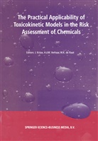 W. K. De Raat, W.K. de Raat, W K de Raat, J. Krüse, W. K. Raat, W. K. de Raat... - The Practical Applicability of Toxicokinetic Models in the Risk Assessment of Chemicals