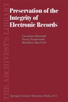 Duranti, L Duranti, L. Duranti, Luciana Duranti, Eastwood, T Eastwood... - Preservation of the Integrity of Electronic Records