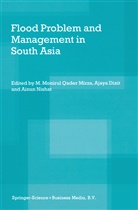 Ajay Dixit, Ajaya Dixit, M. M. Q. Mirza, M. Monirul Qader Mirza, Ainun Nishat - Flood Problem and Management in South Asia