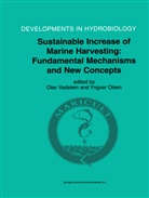 Olsen, Olsen, Yngvar Olsen, Ola Vadstein, Olav Vadstein - Sustainable Increase of Marine Harvesting: Fundamental Mechanisms and New Concepts