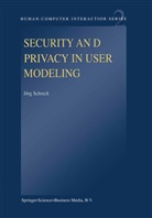 J Schreck, J. Schreck - Security and Privacy in User Modeling