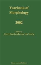 G. E. Booij, G.E. Booij, Geert Booij, E Booij, G E Booij, Jaap Marle... - Yearbook of Morphology 2002