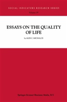 Alex C Michalos, Alex C. Michalos - Essays on the Quality of Life