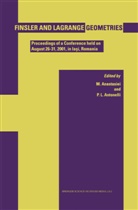 M. Anastasiei, Miha Anastasiei, Mihai Anastasiei, P. L. Antonelli, P.L. Antonelli, L Antonelli... - Finsler and Lagrange Geometries