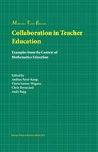 A. J. C Begg, A.J.C Begg, Andy Begg, C. J. Breen, C.J. Breen, Chris Breen... - Collaboration in Teacher Education