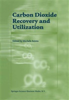 Aresta, M Aresta, M. Aresta, Michele Aresta - Carbon Dioxide Recovery and Utilization