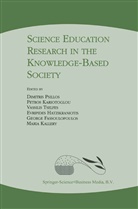 George Fassoulopoulos, E. Hatzikraniotis, Euripides Hatzikraniotis, Evripides Hatzikraniotis, Maria Kallery, Petro Kariotoglou... - Science Education Research in the Knowledge-Based Society