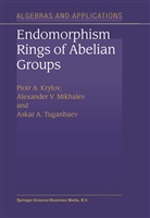 P Krylov, P A Krylov, P. A. Krylov, P.A. Krylov, Piotr A. Krylov, Alexander Mikhalev... - Endomorphism Rings of Abelian Groups