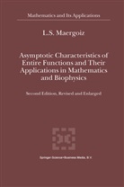 L S Maergoiz, L. S. Maergoiz, L.S. Maergoiz, Lev Maergoiz - Asymptotic Characteristics of Entire Functions and Their Applications in Mathematics and Biophysics