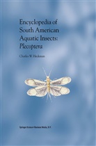 Charles W Heckman, Charles W. Heckman - Encyclopedia of South American Aquatic Insects: Plecoptera
