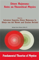 Salvatore Esposito, Ettore Majorana, Ettor Majorana Jr, Ettore Majorana Jr, Ettore Majorana Jr., Alwyn Merwe... - Ettore Majorana: Notes on Theoretical Physics