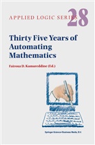 D Kamareddine, F D Kamareddine, F. D. Kamareddine, F.D. Kamareddine, Fairouz D. Kamareddine - Thirty Five Years of Automating Mathematics