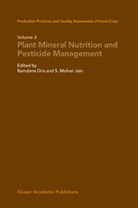 Ramdan Dris, Ramdane Dris, S. Mohan Jain, Shri Mohan Jain, Mohan Jain, Mohan Jain - Production Practices and Quality Assessment of Food Crops