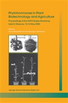 A Romanov, A Romanov, Ivan Machácková, Ivana Machácková, Georgy A. Romanov - Phytohormones in Plant Biotechnology and Agriculture